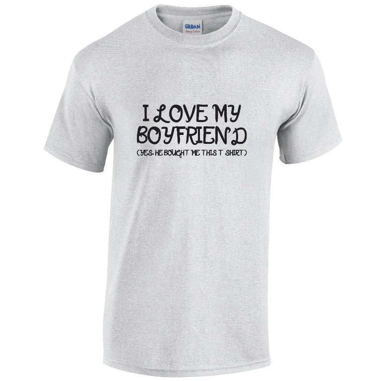 NE001089 I Love My Boyfriend Unisex Cotton T-shirts Various Sizes & Colours Available