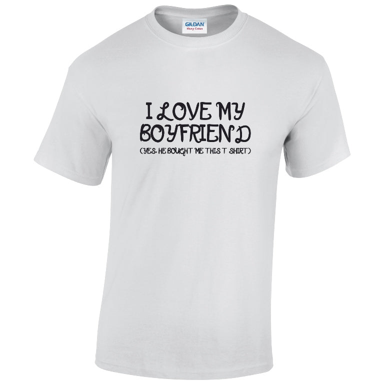 NE001089 I Love My Boyfriend Unisex Cotton T-shirts Various Sizes & Colours Available