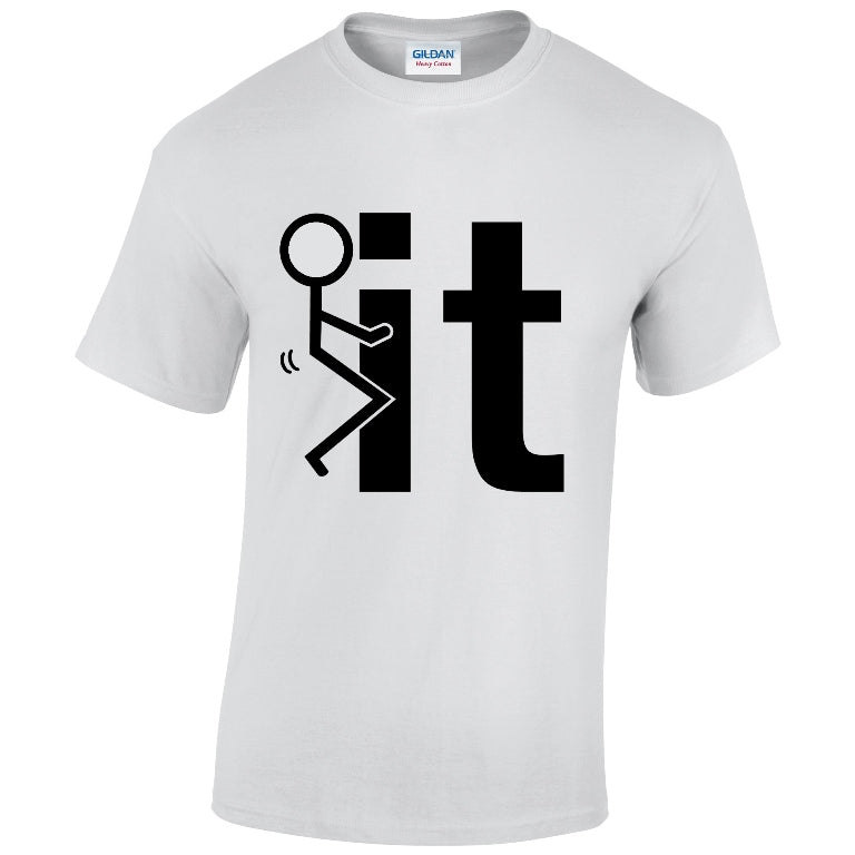 NE001116 Fuck It Unisex Cotton T-shirts Various Sizes & Colours Available