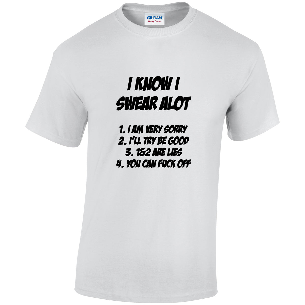 NE001146 I Know I Swear Alot Unisex Cotton T-shirts Various Sizes & Colours Available