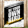 VB003 Be Your Own Hero Advertising Pub Banner Indoor/Outdoor Waterproof PVC