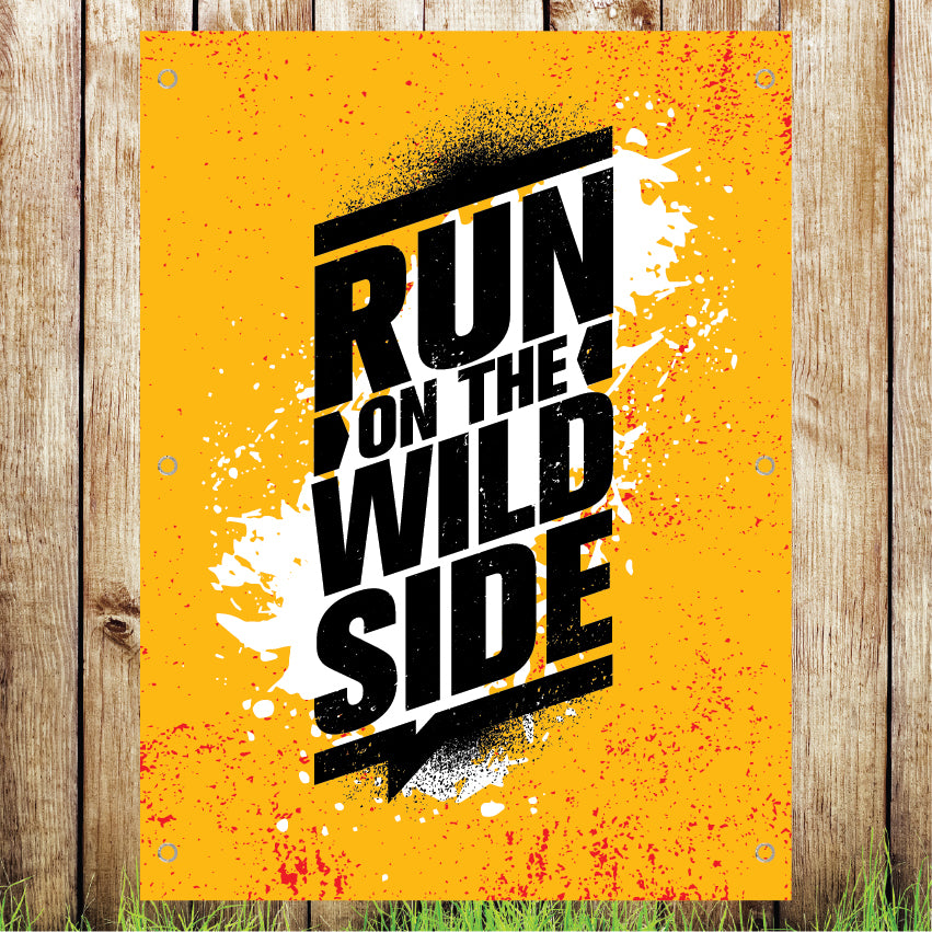VB011 Run On The Wild Side Gym Advertising Banner Indoor/Outdoor Waterproof PVC