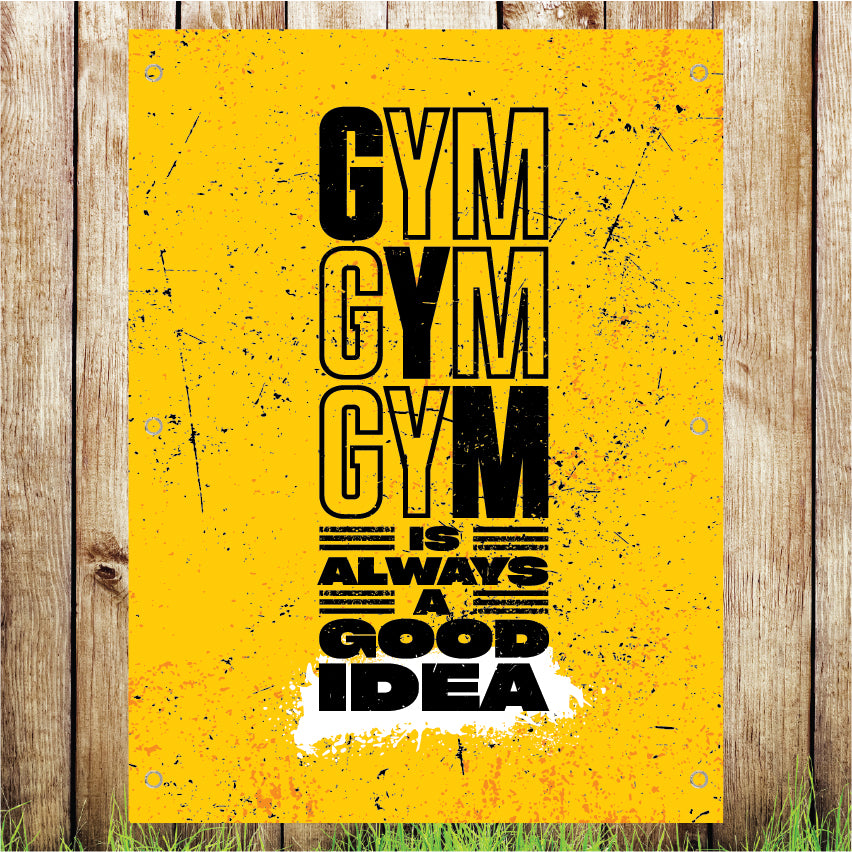 VB012 Gym Is A Good Idea Pub Advertising Business Banner Indoor/Outdoor Waterproof PVC