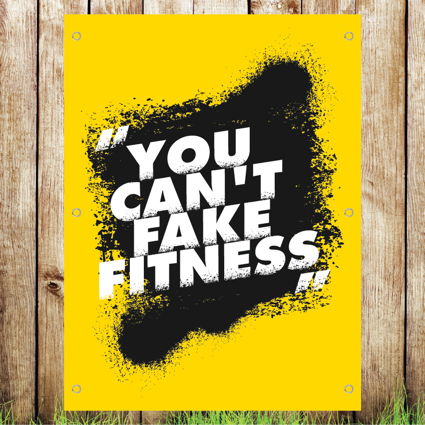 VB018 You Cant Fake Fitness Gym Advertising Banner Indoor/Outdoor Waterproof PVC