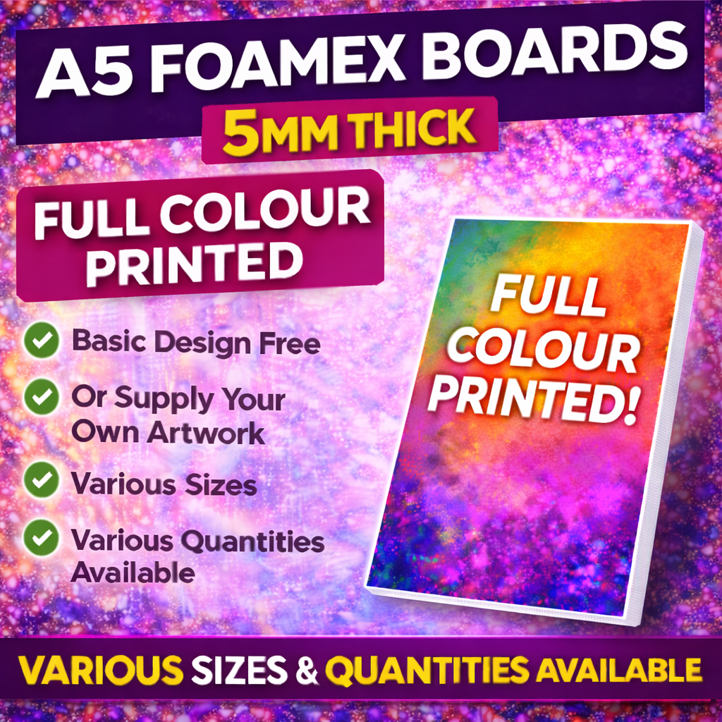 Foamex Boards – 5mm Thick | Full Colour Printed PVC Foam Board Signs | Indoor & Outdoor Signage | A0–A5