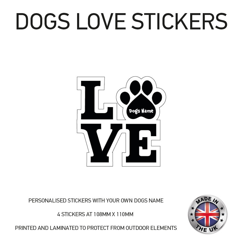 DLS01 4 x Personalised Love Dog Name Stickers 108mm x 110mm