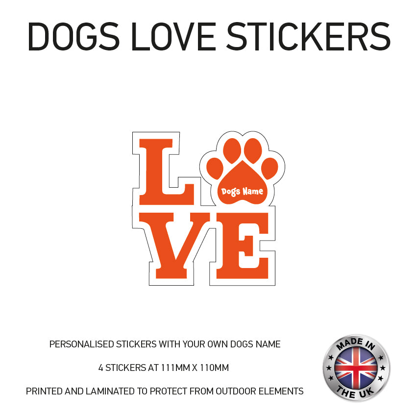 DLS01 4 x Personalised Love Dog Name Stickers 108mm x 110mm