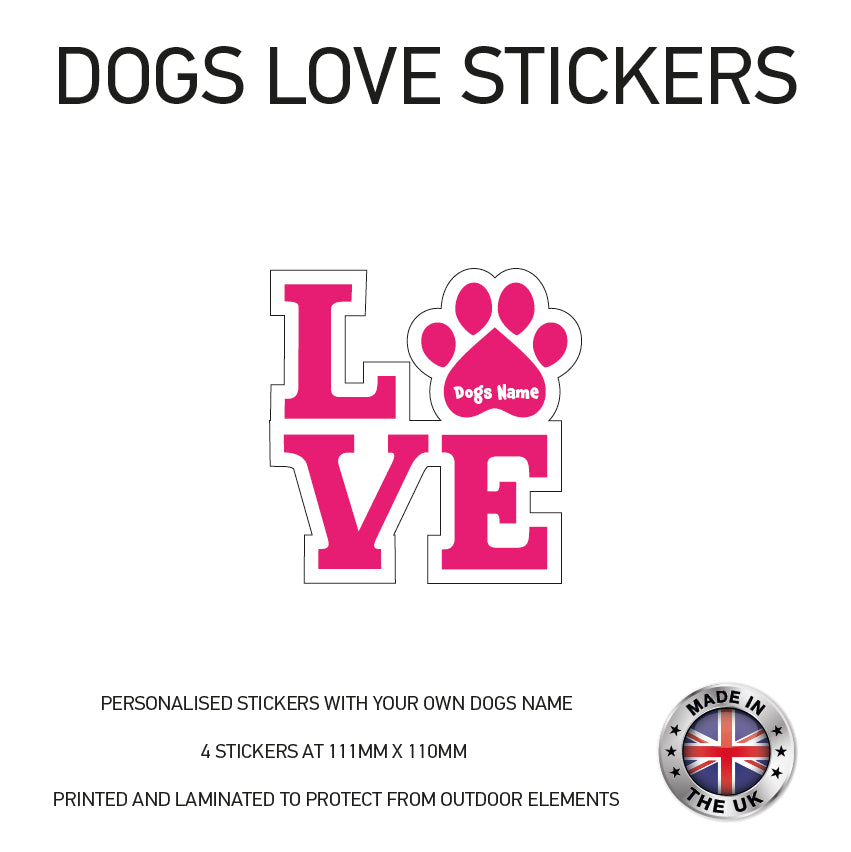 DLS01 4 x Personalised Love Dog Name Stickers 108mm x 110mm