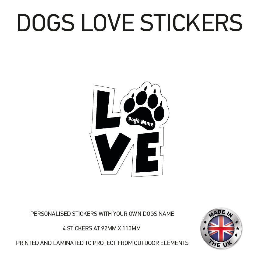 DLS02 4 x Personalised Love Dog Name Stickers 92mm x 110mm