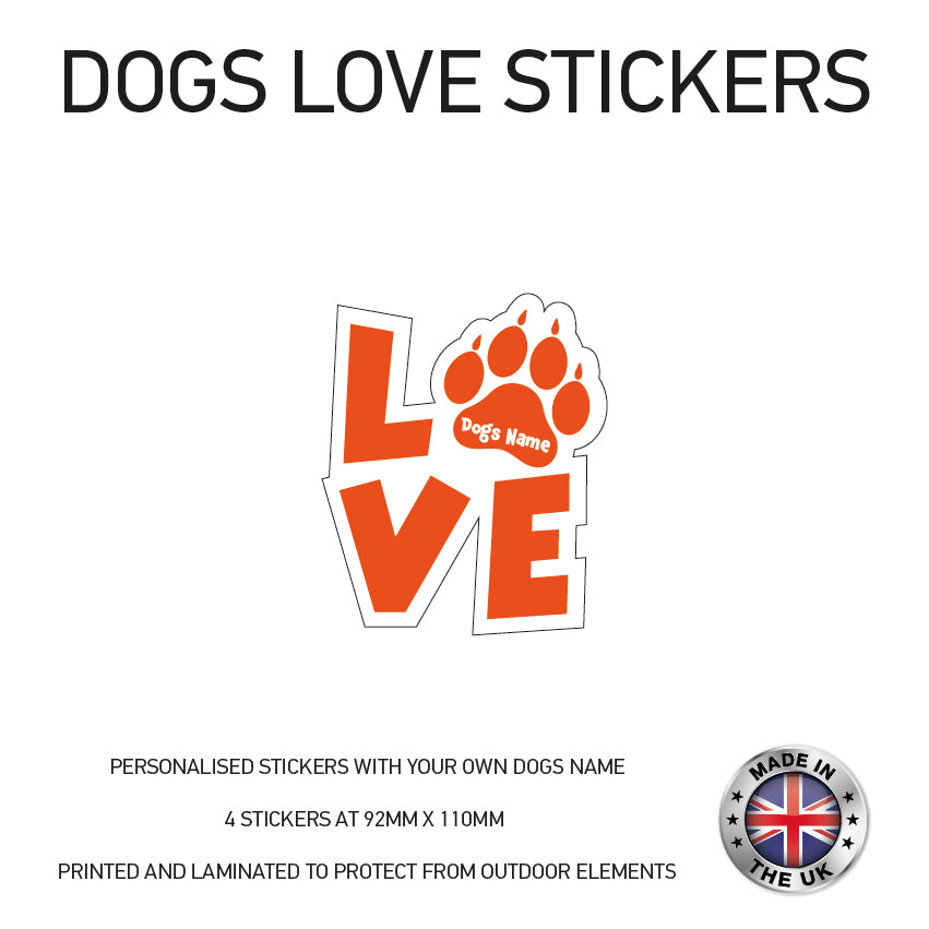 DLS02 4 x Personalised Love Dog Name Stickers 92mm x 110mm
