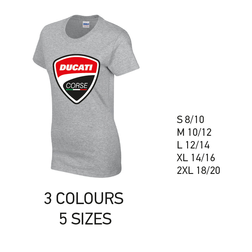 LT07 Ducati Corse Ladies Cotton T-Shirt 5 sizes 3 Colours Available Latex printed