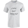 NEO01086 Cute But Psycho Mens Unisex Cotton T-Shirt 3 colours 8 sizes Printed