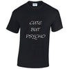 NEO01086 Cute But Psycho Mens Unisex Cotton T-Shirt 3 colours 8 sizes Printed