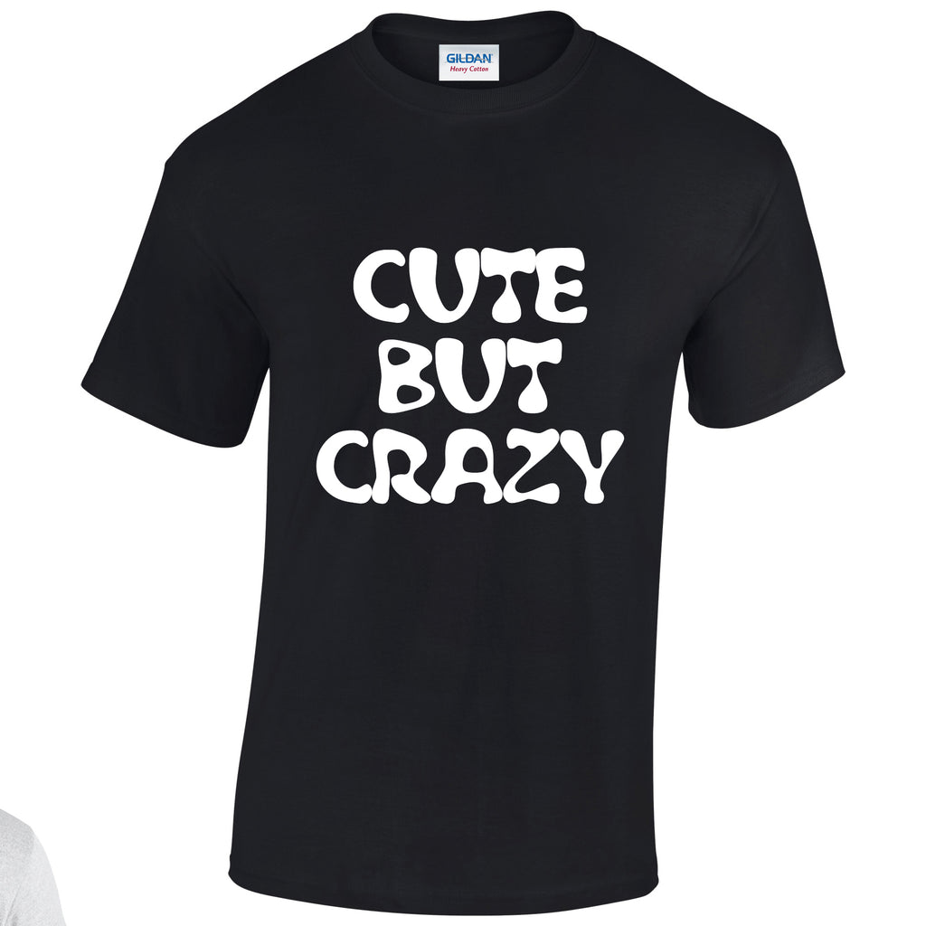 NEO01087 Cute But Crazy Mens Unisex Cotton T-Shirt 3 colours 8 sizes Printed