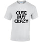 NEO01087 Cute But Crazy Mens Unisex Cotton T-Shirt 3 colours 8 sizes Printed