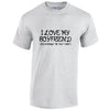 NEO01089 I Love My Boyfriend Unisex Cotton T-Shirt 3 colours 8 sizes Printed