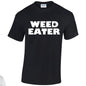 NEO01117 Weed Eater Unisex Cotton T-Shirt 3 colours 8 sizes Printed