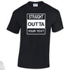 NEO01133 Straight Outta (Your Text Here) Unisex Cotton T-Shirt 3 colours 8 sizes Printed