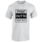 NEO01133 Straight Outta (Your Text Here) Unisex Cotton T-Shirt 3 colours 8 sizes Printed