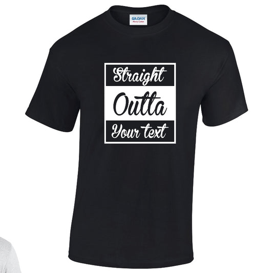 NEO01135 Straight Outta (Your Text Here) Unisex Cotton T-Shirt 3 colours 8 sizes Printed
