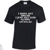 NEO01144 I Dont Get Drunk I Just Get Less Classy Unisex Cotton T-Shirt 3 colours 8 sizes Printed