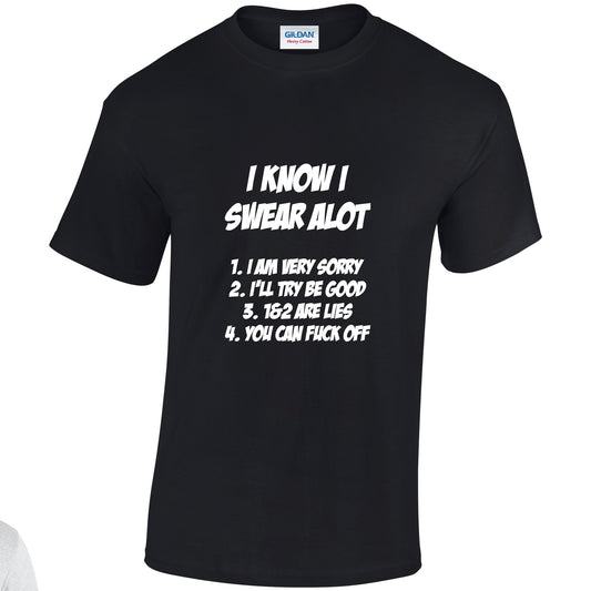 NEO01146 I Know I Swear ALot Unisex Cotton T-Shirt 3 colours 8 sizes Printed