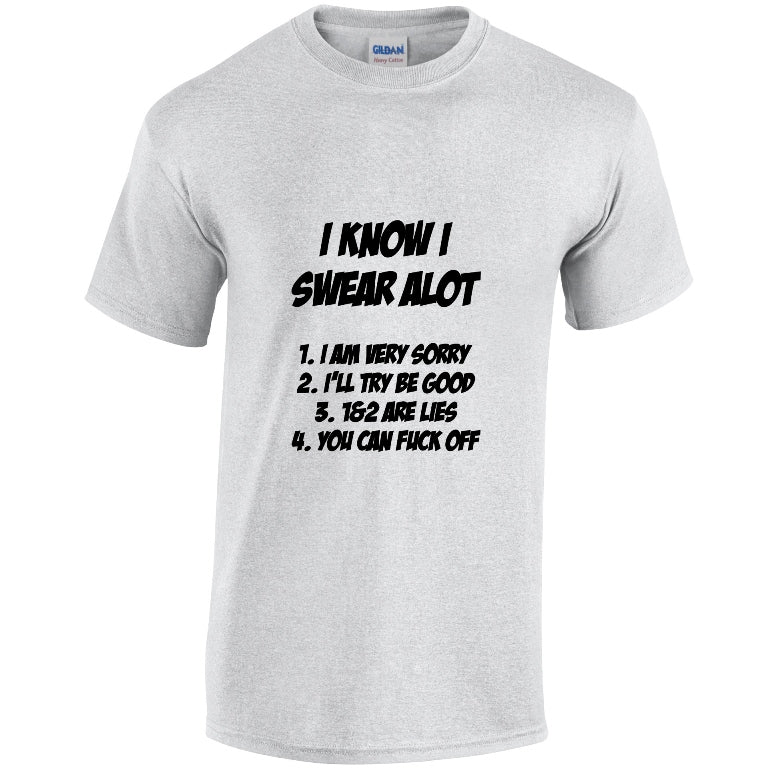 NEO01146 I Know I Swear ALot Unisex Cotton T-Shirt 3 colours 8 sizes Printed