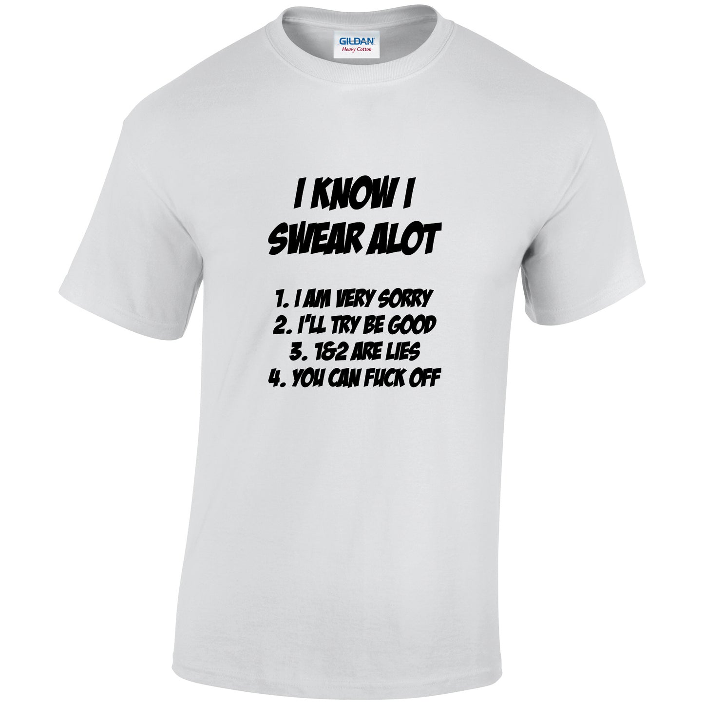 NEO01146 I Know I Swear ALot Unisex Cotton T-Shirt 3 colours 8 sizes Printed