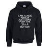 NEO01151 I Am A Nice Person Just Dont Push Unisex Cotton Hoodie Black 8 sizes Printed